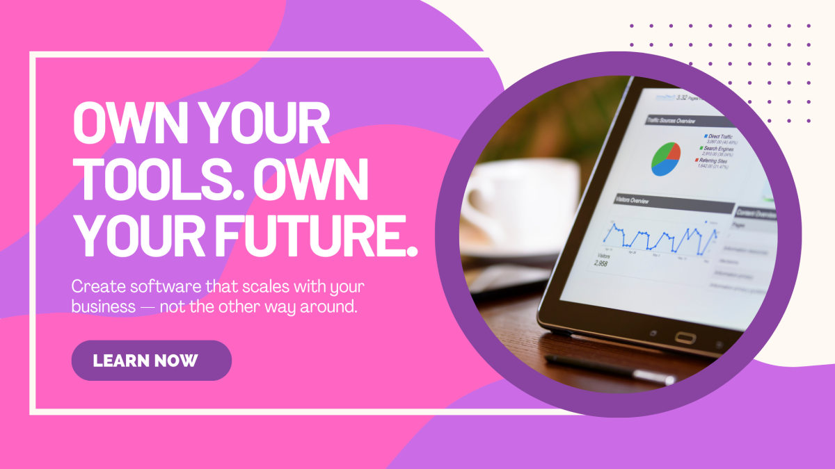 Create software that scales with your business — not the other way around.